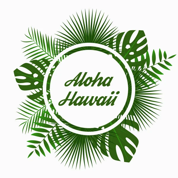 Aloha Hawaii disegno della carta con foglie di palma tropicale — Vettoriale Stock