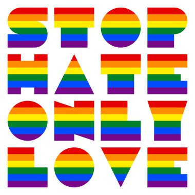 LGBT alıntı sevgi ve hayat durdurmak nefret sadece aşk için adanmış. Bu ifade popularize gökkuşağı bayrağı gösteren yazı tipi kullanılarak oluşturulmuş ve Lgbt topluluğu içinde sosyal medya desteği.