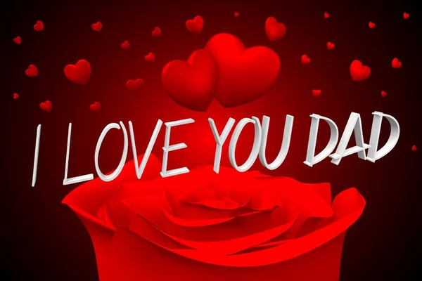 3D illustration with hearts and roses - Dad\'s Day - I love you Dad