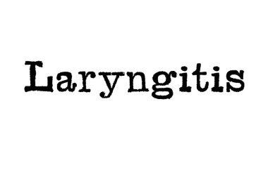 The word Laryngitis from a typewriter on a white background clipart