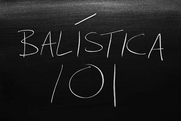 Las Palabras Balstica 101 Una Pizarra Tiza Traducción Balística 101 — Foto de Stock