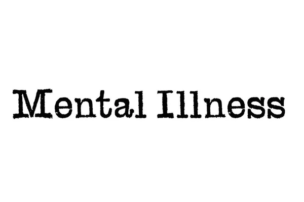 Λέξη Ψυχική Ασθένεια Από Μια Γραφομηχανή Λευκό Φόντο — Φωτογραφία Αρχείου