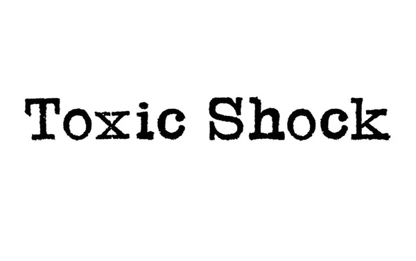 Het Woord Toxische Shock Van Een Schrijfmachine Een Witte Achtergrond — Stockfoto