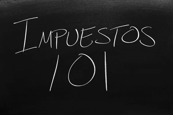 Words Impuestos 101 Blackboard Chalk Translation Taxes 101 — Stock Photo, Image