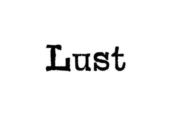 Het Woord Lust Van Een Schrijfmachine Een Witte Achtergrond — Stockfoto
