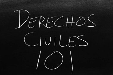 Kelimeleri Derechos Civiles 101 tebeşir bir tahta. Çeviri: sivil haklar 101