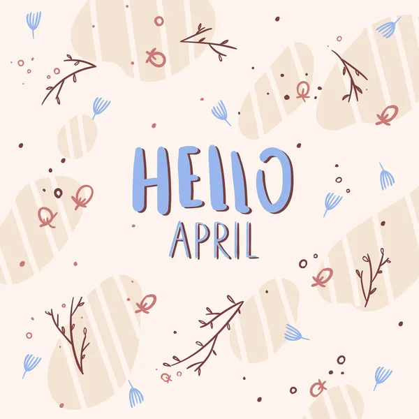 Hello April Vektor Illustration Vackra Bokstäver Färgglada Abstrakt Blommig Bakgrund — Stock vektor