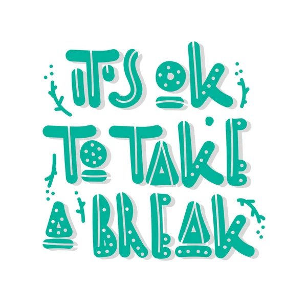 Its Take Break Funny Doodle Text Vector Illustration — Stock Vector