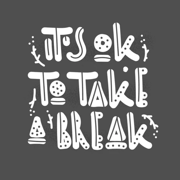 Its Take Break Funny Doodle Text Vector Illustration — Stock Vector