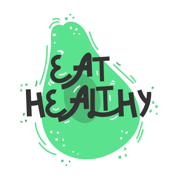 吃得健康。手绘矢量字母。引用健康饮食。海报、T 恤、明信片等 — 图库矢量图片