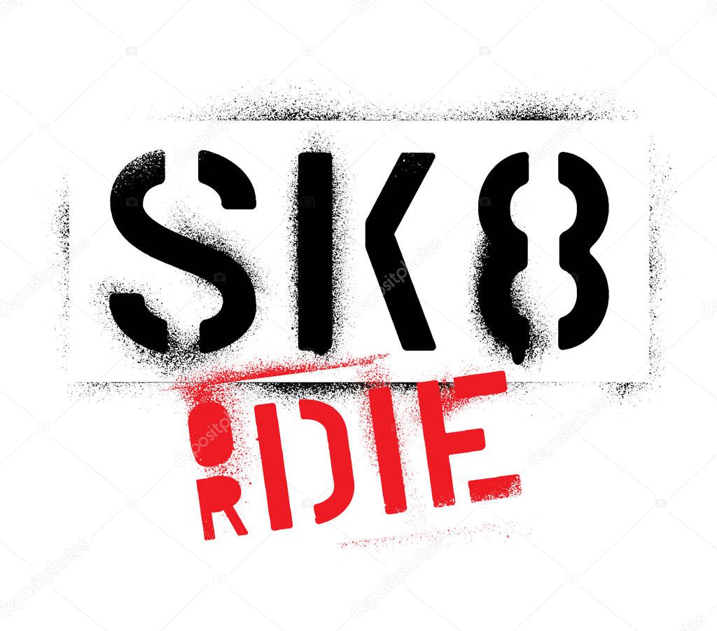 Spray paint graffiti stencil ''SK8 (skate) or die''.