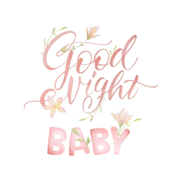 Good Night Baby. Lettering. Forest flowers. Watercolor. White background. Print quality.