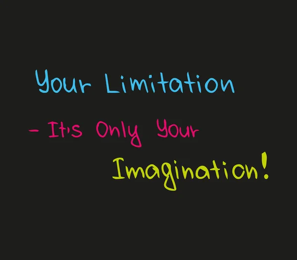 Tu limitación es solo tu imaginación. — Archivo Imágenes Vectoriales
