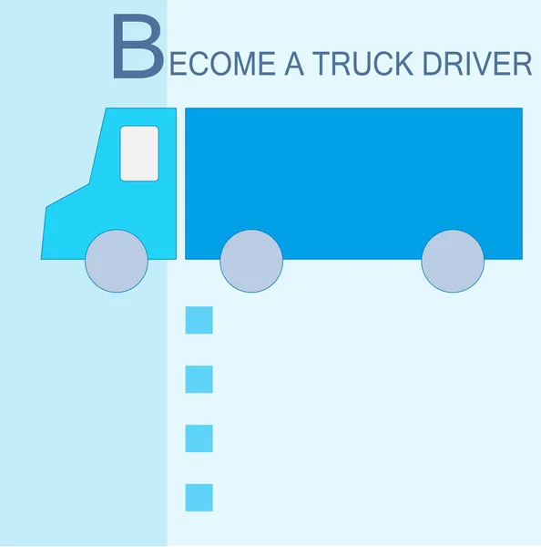 LKW-Fahrer werden. Vorlage für die Suche nach Kandidaten für einen Job als Lastwagenfahrer mit kostenlosen Anforderungen und Wünschen. blauer LKW im hellen Hintergrund.einfacher flacher Stil — Stockvektor