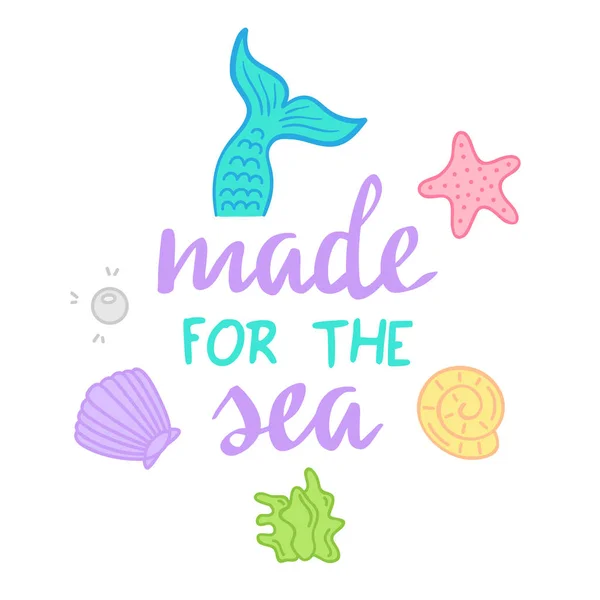 Made Sea Quote Mermaid Vector Graphic Illustrations Hand Writing Sea — Stock Vector