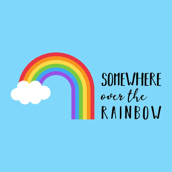 Rainbow Vector Illustration Quote Somewhere Rainbow Colorful Rainbow White Cloud — Stock Vector