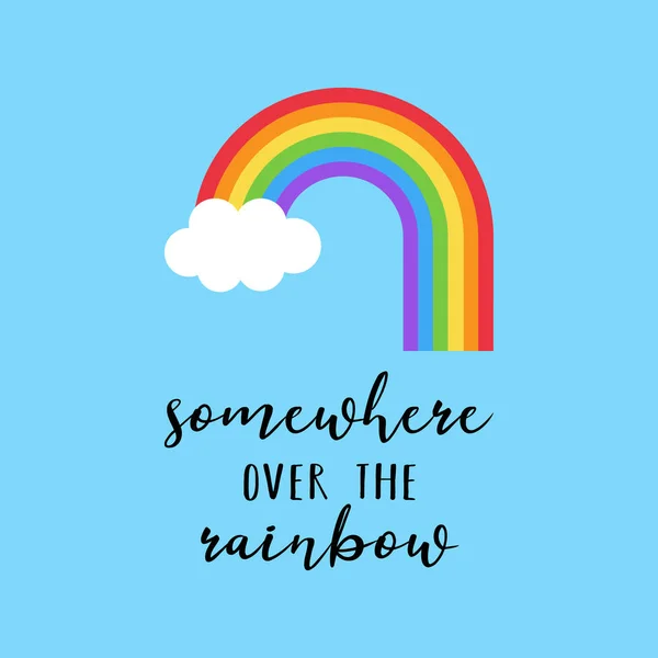 Alıntı ile gökkuşağı vektör Illustration gökkuşağı üzerinde bir yerde. Mavi arka planda beyaz bulutla renkli gökkuşağı.