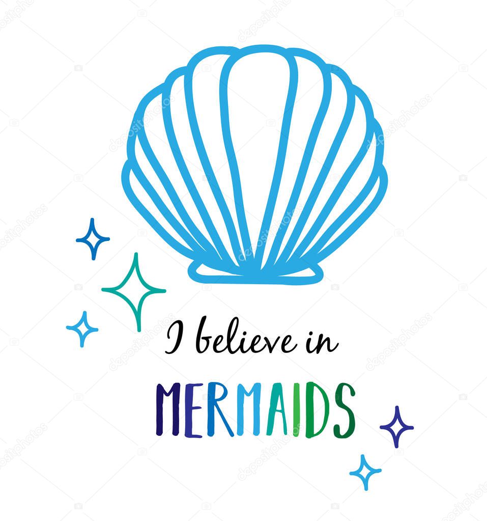 Sea scallop mussel shell with sparkle glitters and writing I believe in Mermaids, vector illustration drawing isolated on white background