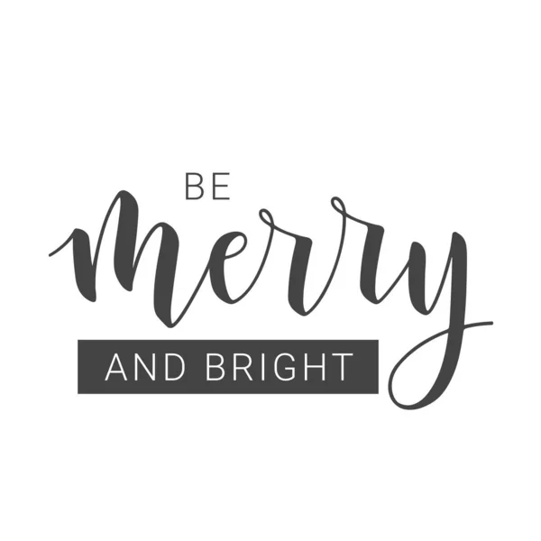 Ручная надпись Be Merry and Bright . — стоковый вектор