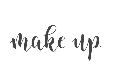 Vektör Stok Çizimi. El yazısıyla yazılmış Makyaj Mektubu. Banner, Kartpostal, Poster, Yazdırma, Yapıştırma veya Web Ürünleri Şablonu. Beyaz Arkaplanda İzole Nesneler.