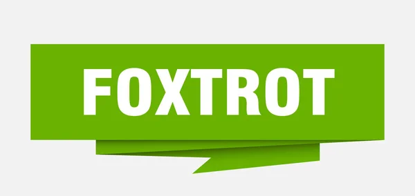 Foxtrot Tecken Foxtrot Papper Origami Pratbubblan Foxtrot Taggen Foxtrot Banner — Stock vektor