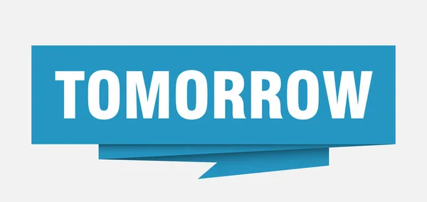 Завтра Подпишите Завтра Бумажный Пузырь Речи Оригами Завтра Завтра Баннер — стоковый вектор