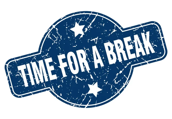 Time for a break sign — Stock Vector