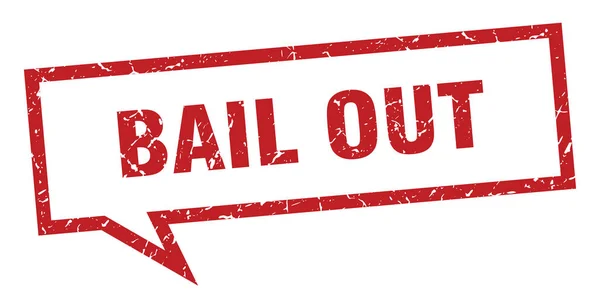 Bail-out teken. bail out vierkante toespraak bubble. bail out — Stockvector