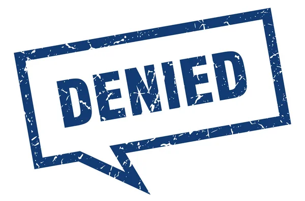 Denied sign. denied square speech bubble. denied — Stock Vector