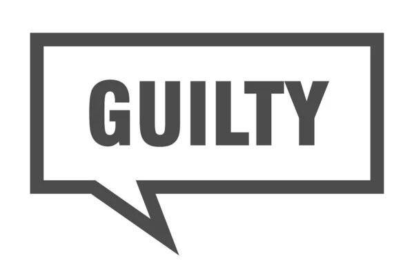 Σημάδι ενοχής. ένοχη τετράγωνη φούσκα ομιλίας. Ένοχος — Διανυσματικό Αρχείο
