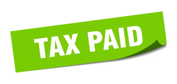 Наклейка с налогом. налог выплачивается квадратный изолированный знак. налог уплачен — стоковый вектор