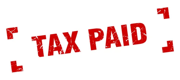 Налоговой маркой. налог уплачен квадратный гранж знак. налог уплачен — стоковый вектор