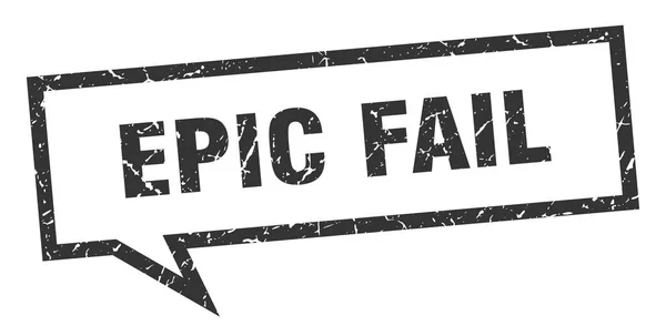 Epic fail sign. epic fail square speech bubble. epic fail — Stock Vector