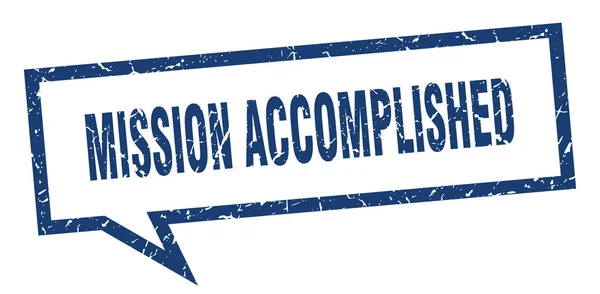 Mission accomplished sign. mission accomplished square speech bubble. mission accomplished — Stock Vector