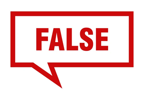 偽の符号。偽の正方形のスピーチバブル。False — ストックベクタ