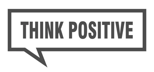 Denk positief teken. denk aan positieve vierkante Spraakballon. denk positief — Stockvector