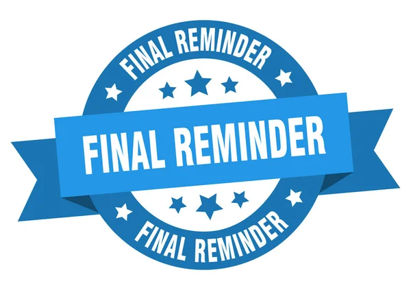 Final reminder ribbon. final reminder round blue sign. final reminder — Stock Vector