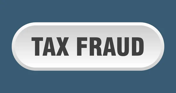 Knop belastingfraude. fiscale fraude afgerond wit teken. belastingfraude — Stockvector