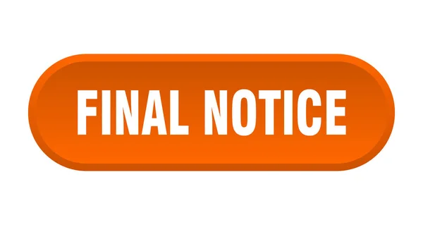 Final notice button. final notice rounded orange sign. final notice — Stock Vector