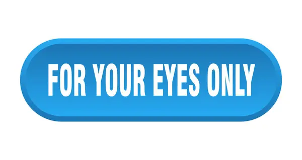Nur für die Augen. für Ihre Augen nur rundes blaues Zeichen. nur für die Augen — Stockvektor
