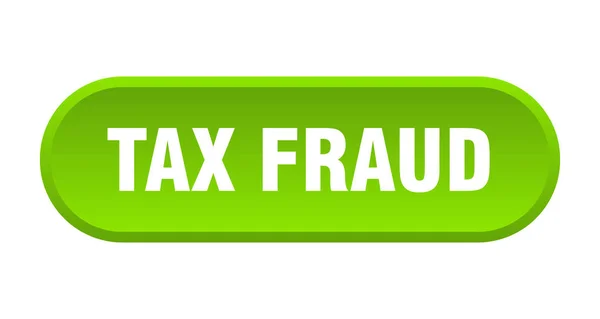 Tlačítko daňového podvodu. zeleň v daňových podvodech. daňový podvod — Stockový vektor