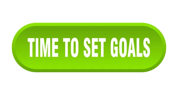 Temps de définir le bouton des buts. temps de fixer des objectifs arrondis signe vert. temps de fixer des objectifs — Image vectorielle
