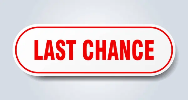 Last chance sign. last chance rounded red sticker. last chance — Stock Vector