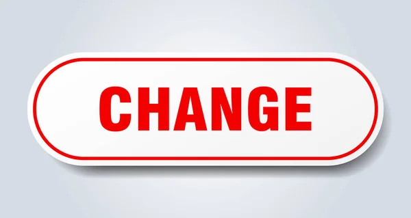 Mudança de sinal. mudar adesivo vermelho arredondado. alteração — Vetor de Stock