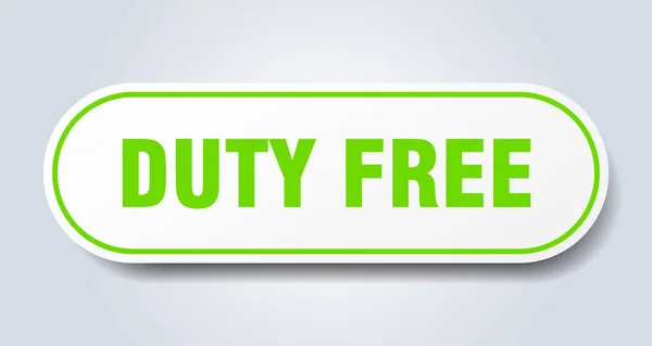 Sinal duty free. etiqueta verde arredondada duty free. isenção de direitos — Vetor de Stock