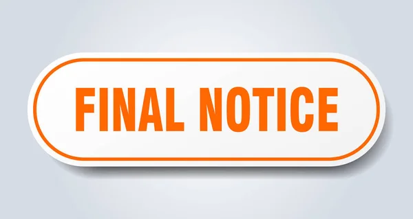 Final notice sign. final notice rounded orange sticker. final notice — Stock Vector