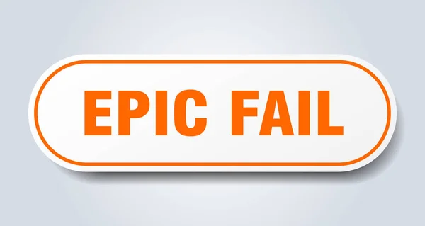 Epic fail sign. epic fail rounded orange sticker. epic fail — Stock Vector