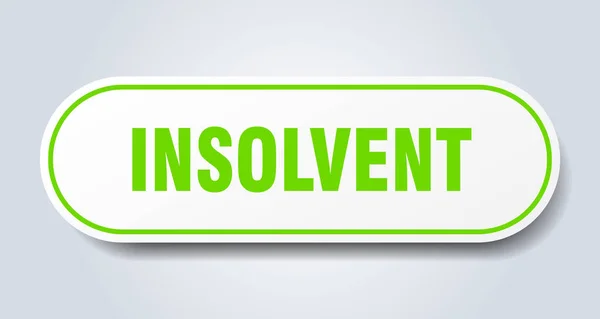 Insolvent sign. insolvent rounded green sticker. insolvent — Stock Vector