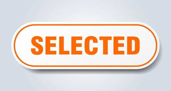 Selected sign. selected rounded orange sticker. selected — Stock Vector