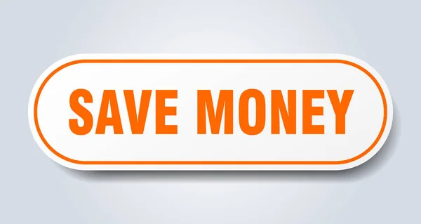 Ahorrar señal de dinero. ahorrar dinero redondeado etiqueta engomada naranja. ahorrar dinero — Archivo Imágenes Vectoriales